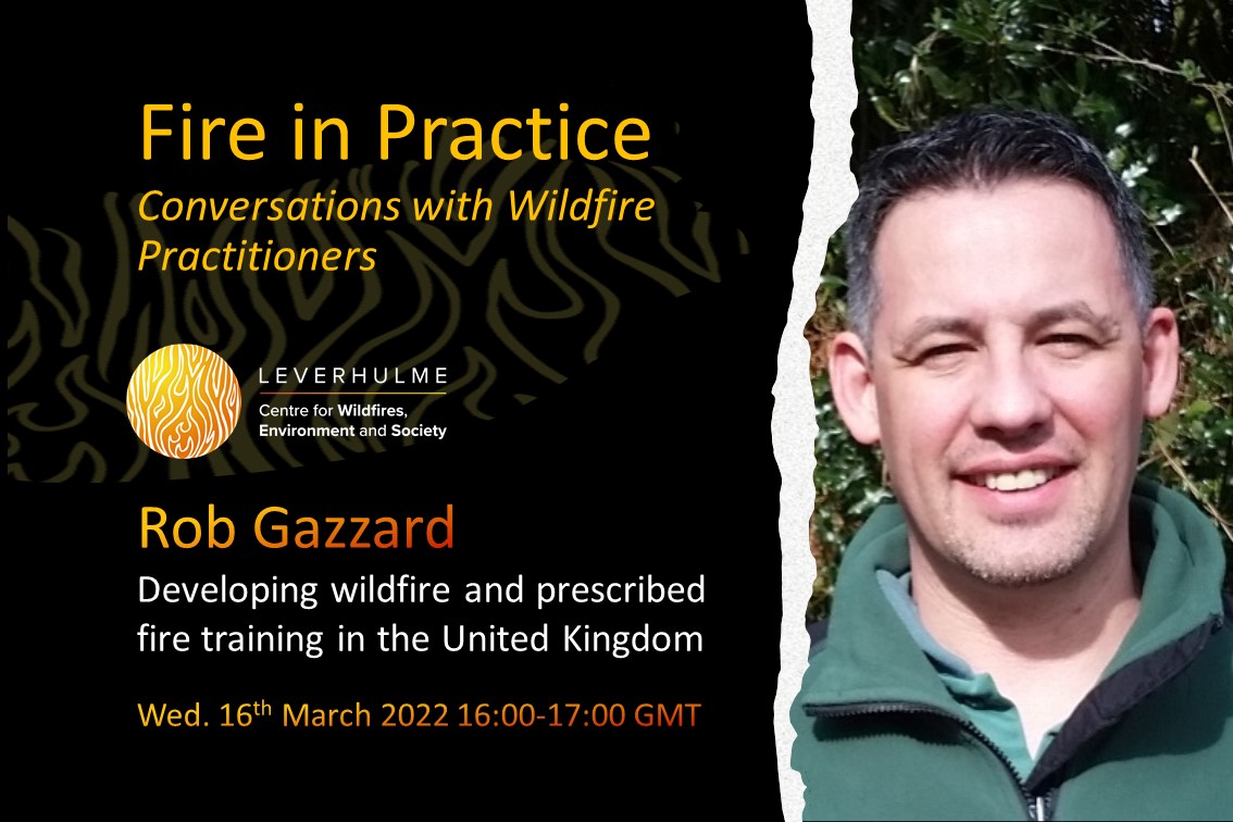 Fire in Practice – Rob Gazzard, Forestry Commission (16 Mar)