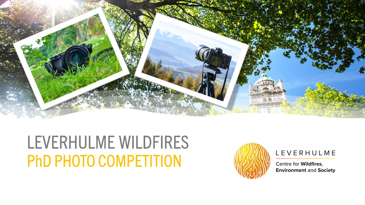 Wildfires Research through the Lens  (PhD Photography Competition)