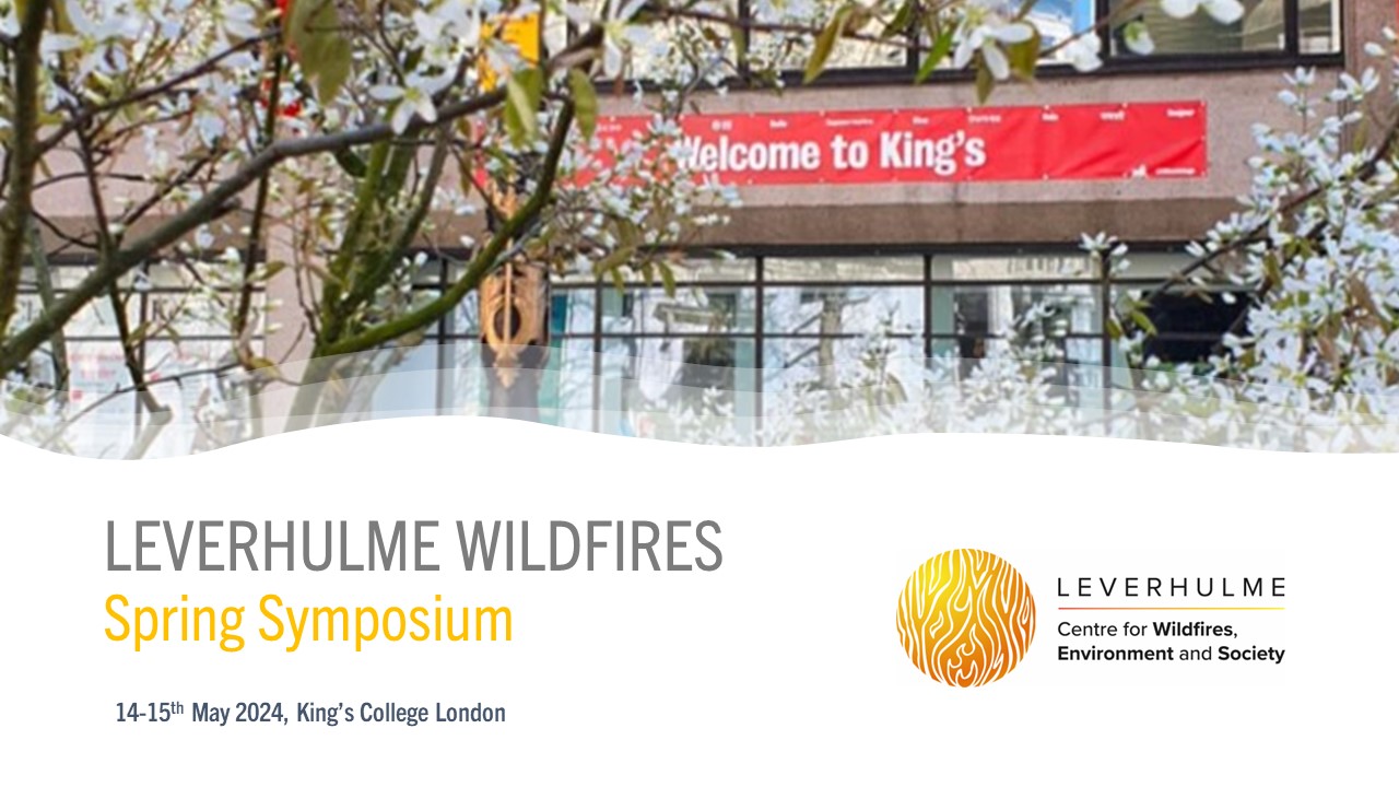 Upcoming: Leverhulme Wildfires Spring Symposium (14-15 May 2024)