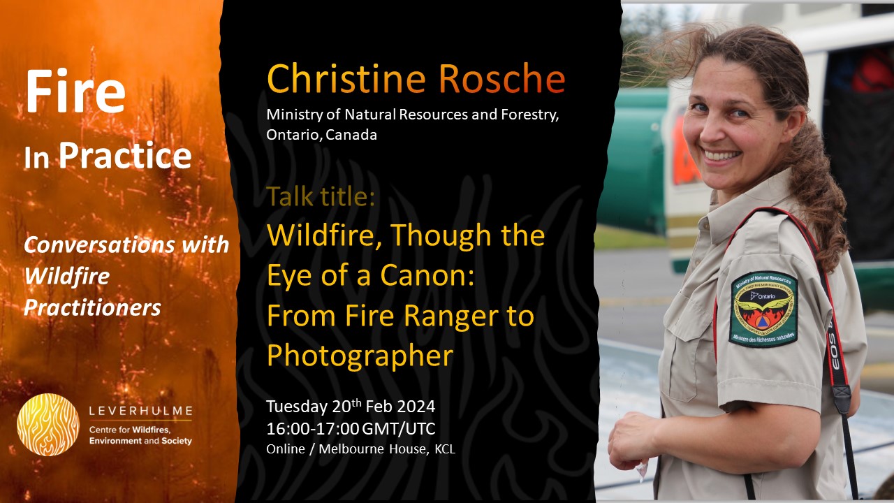 Fire in Practice: Christine Rosche – Wildfire, Through the Eye of a Canon: From Fire Ranger to Photographer (20 Feb 2024)