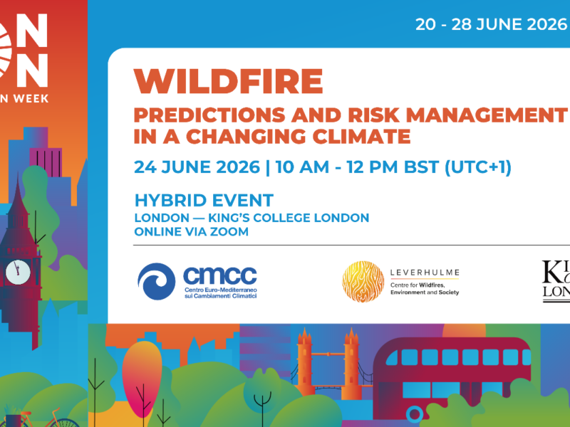Upcoming: London Climate Action Week with CMCC – Wildfire predictions and risk management in a changing climate (24 June 2026)